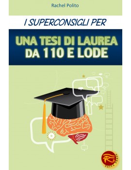 UNA TESI DI LAUREA DA 110 LODE