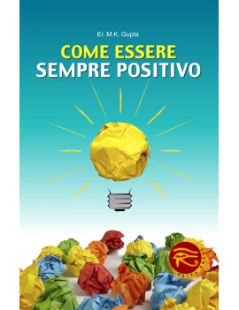 COME ESSERE SEMPRE POSITIVO