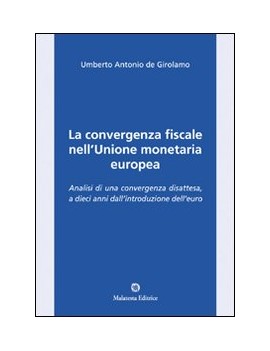 CONVERGENZA FISCALE NELL'UNIONE MONETARI