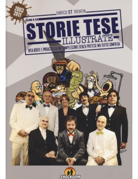 STORIE TESE ILLUSTRATE. (2003-2011)