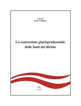 LA COSTRUZIONE GIURISPRUDENZIALE DELLE F