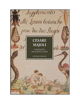 CESARE MAJOLI. NATURALISTA TRA SCIENZA E