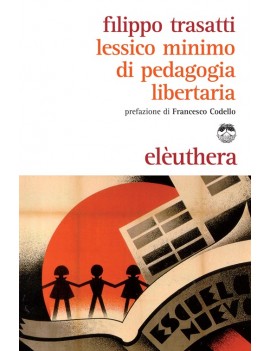 LESSICO MINIMO DI PEDAGOGIA LIBERTARIA