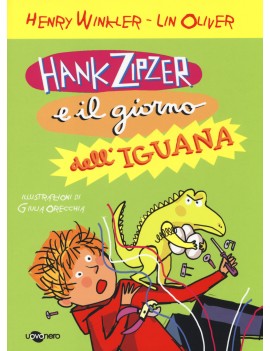 HANK ZIPZER E IL GIORNO DELL'IGUANA. VOL