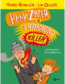 HANK ZIPZER E IL PEPERONCINO KILLER. VOL