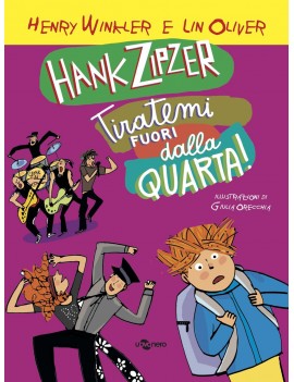 HANK ZIPZER. TIRATEMI FUORI DALLA QUARTA