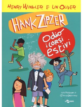 HANK ZIPZER. IO ODIO I CORSI ESTIVI. VOL