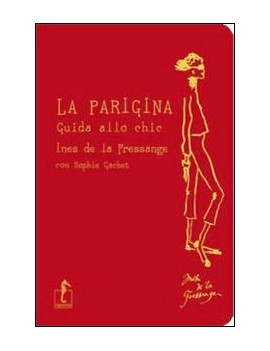 PARIGINA. GUIDA ALLO CHIC (LA)