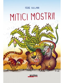 MITICI MOSTRI! EDIZ. A COLORI