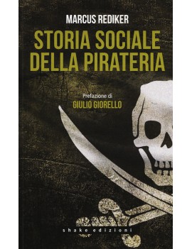 STORIA SOCIALE DELLA PIRATERIA