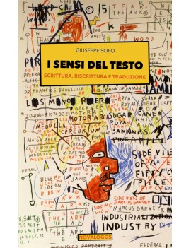 SENSI DEL TESTO. SCRITTURA RISCRITTURA E