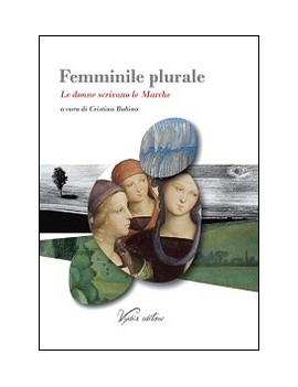 FEMMINILE PLURALE. LE DONNE SCRIVONO LE