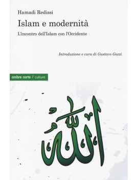 ISLAM E MODERNIT?. L'INCONTRO DELL'ISLAM