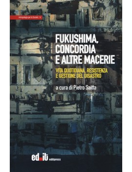 FUKUSHIMA CONCORDIA E ALTRE MACERIE. VIT