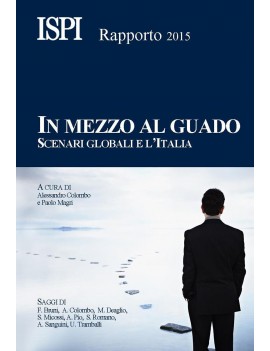 IN MEZZO AL GUADO. SCENARI GLOBALI E L'I