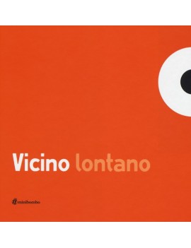 VICINO LONTANO. EDIZ. ILLUSTRATA