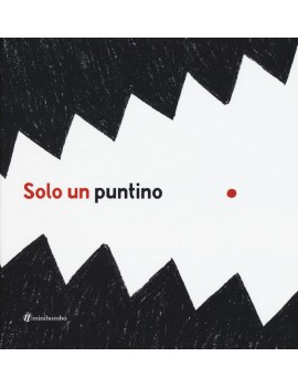 SOLO UN PUNTINO. EDIZ. ILLUSTRATA