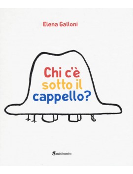 CHI C'È SOTTO IL CAPPELLO?