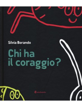 CHI HA IL CORAGGIO?