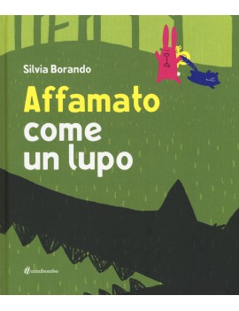 AFFAMATO COME UN LUPO. EDIZ. A COLORI. C