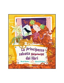 PRINCIPESSA SALVATA DAI LIBRI (LA)