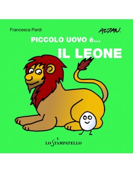 PICCOLO UOVO ?... IL LEONE. EDIZ. A COLO