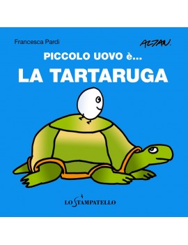 PICCOLO UOVO ?... LA TARTARUGA. EDIZ. A