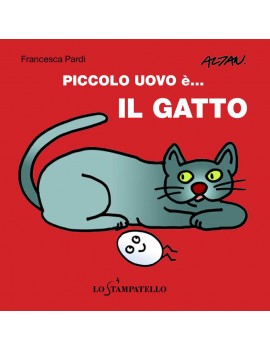 PICCOLO UOVO ?... IL GATTO. EDIZ. A COLO