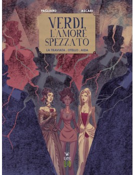 VERDI L'AMORE SPEZZATO. LA TRAVIATA. OTE