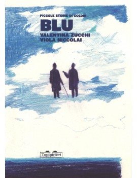 BLU. PICCOLE STORIE DI COLORI. EDIZ. ITA