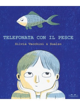 TELEFONATA CON IL PESCE. EDIZ. A COLORI