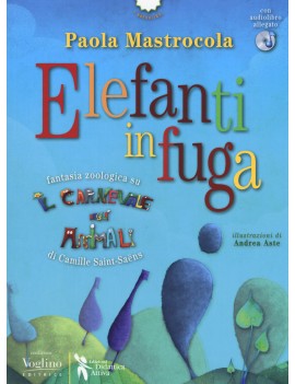 ELEFANTI IN FUGA. FANTASIA ZOOLOGICA SU