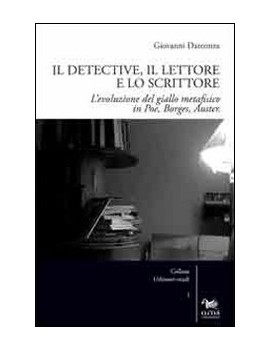 DETECTIVE, IL LETTORE E LO SCRITTORE