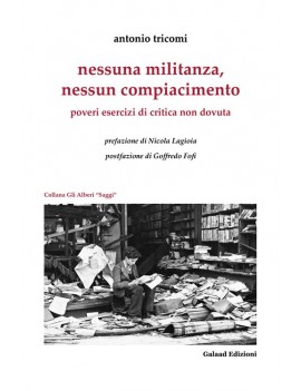 NESSUNA MILITANZA NESSUN COMPIACIMENTO.