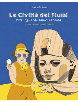 CIVILTÀ DEI FIUMI. EDIZ. ILLUSTRATA (LE)