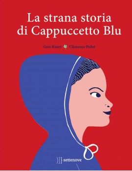 STRANA STORIA DI CAPPUCCETTO BLU. EDIZ.