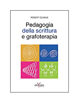 PEDAGOGIA DELLA SCRITTURA E GRAFOTERAPIA