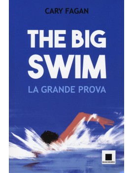 BIG SWIM. LA GRANDE PROVA (THE)