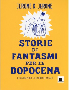 STORIE DI FANTASMI PER IL DOPOCENA