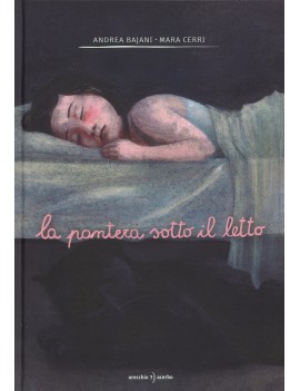 PANTERA SOTTO IL LETTO. EDIZ. ILLUSTRATA