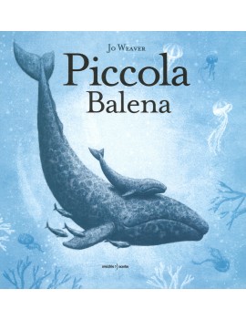 PICCOLA BALENA. EDIZ. A COLORI