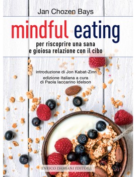 MINDFUL EATING. PER RISCOPRIRE UNA SANA