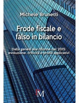 FRODE FISCALE E FALSO IN BILANCIO. DALLA