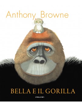 BELLA E IL GORILLA. EDIZ. A COLORI