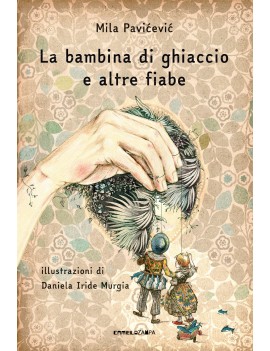 BAMBINA DI GHIACCIO E ALTRE FIABE (LA)