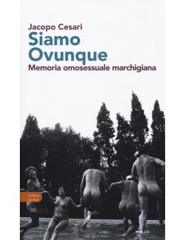 SIAMO OVUNQUE. MEMORIA OMOSESSUALE MARCH