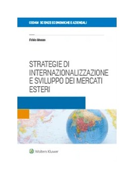 STRATEGIE DI INTERNAZIONALIZZAZIONE E SVILUPPO DEI MERCATI ESTERI