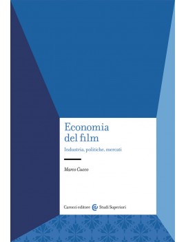 ECONOMIA DEL FILM. Industria, politiche, mercati