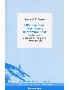 EDS: ESPLORARE DESCRIVERE E SINTETIZZARE I DATI