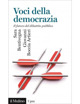 VOCI DELLA DEMOCRAZIA. IL FUTURO DEL DIBATTITO PUBBLICO